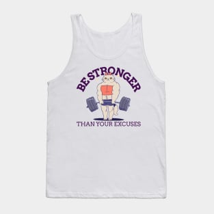 BE STRONGER THAN YOUR EXCUSES Tank Top